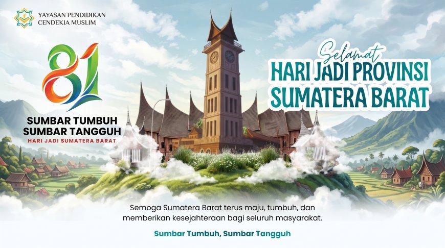 Hari Jadi Sumatera Barat, Menjaga Semangat Pertumbuhan dan Ketangguhan Daerah